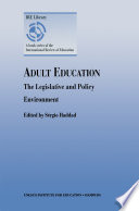 Adult education, the legislative and policy environment /