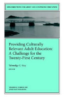 Providing culturally relevant adult education : a challenge for the twenty-first century /