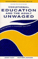 Vocational education and the adult unwaged : developing a learning culture /