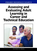 Assessing and evaluating adult learning in career and technical education /
