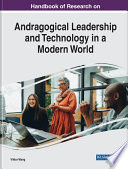 Handbook of research on andragogical leadership and technology in a modern world /