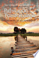 Pathways to transformation : learning in relationship /