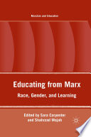 Educating from Marx : Race, Gender, and Learning /