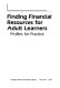 Finding financial resources for adult learners : profiles for practice.