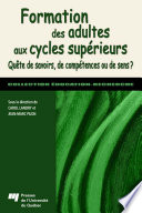 Formation des adultes aux cycles superieurs : quête de savoirs, de competences ou de sens? /