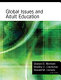 Global issues and adult education : perspectives from Latin America, Southern Africa, and the United States /