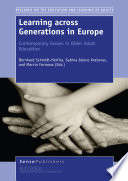 Learning across Generations in Europe: Contemporary Issues in Older Adult Education /