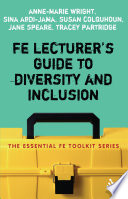 FE lecturer's guide to diversity and inclusion /