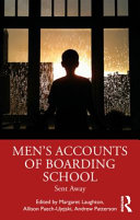 Men's accounts of boarding school : sent away /