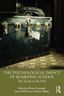 The psychological impact of boarding school : the trunk in the hall /