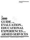 The 2000 guide to the evaluation of educational experiences in the Armed Services /