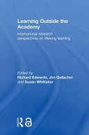 Learning outside the academy : international research perspectives on lifelong learning /