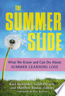 The summer slide : what we know and can do about summer learning loss /