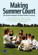 Making summer count : how summer programs can boost children's learning /