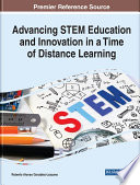 Advancing STEM education and innovation in a time of distance learning /