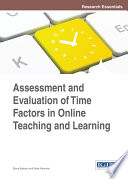 Assessment and evaluation of time factors in online teaching and learning /