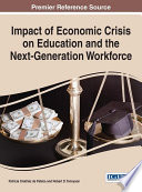 Impact of economic crisis on education and the next-generation workforce /
