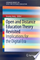 Open and distance education theory revisited : implications for the digital era /