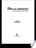 The open classroom : distance learning in and out of schools /