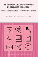 Rethinking learner support in distance education : change and continuity in an international context /
