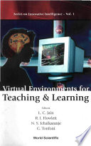 Virtual environments for teaching & learning /