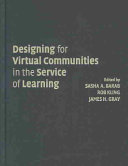 Designing for virtual communities in the service of learning /