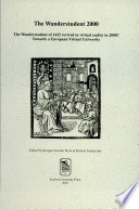 The Wanderstudent 2000 : the Wanderstudent of 1425 revived in virtual reality in 2000? : towards a European virtual university : Leuven, 20-21 October 2000 : proceedings of the International colloquium, organised by EuroPACE in the framework of the 575th anniversary celebrations of the Katholieke Universiteit Leuven /