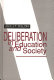 Deliberation in education and society /