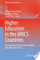 Higher education in the BRICS countries : investigating the pact between higher education and society /