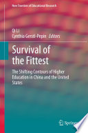 Survival of the fittest : the shifting contours of higher education in China and the United States /