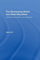 The developing world and state education : neoliberal depredation and egalitarian alternatives /