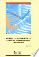 Actas de las V Jornadas de la Asociación de la Economía de la Educación /