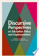 Discursive perspectives on education policy and implementation /