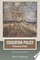 Education policy : philosophical critique /