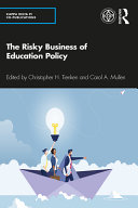 The risky business of education policy /