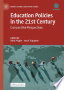 Education Policies in the 21st Century : Comparative Perspectives /