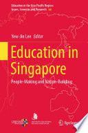 Education in Singapore : People-Making and Nation-Building /