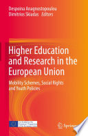 Higher Education and Research in the European Union : Mobility Schemes, Social Rights and Youth Policies /