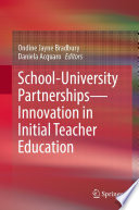 School-University Partnerships-Innovation in Initial Teacher Education /