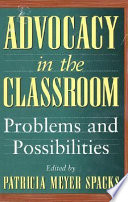Advocacy in the classroom : problems and possibilities /