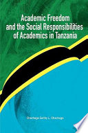 Academic freedom and the social responsibilities of academics in Tanzania /