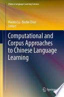 Computational and Corpus Approaches to Chinese Language Learning /