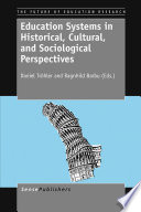 Education Systems in Historical,Cultural,and Sociological Perspectives /