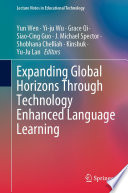 Expanding Global Horizons Through Technology Enhanced Language Learning /