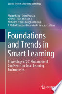 Foundations and Trends in Smart Learning : Proceedings of 2019 International Conference on Smart Learning Environments /