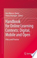 Handbook for Online Learning Contexts: Digital, Mobile and Open : Policy and Practice /