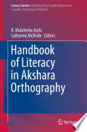 Handbook of Literacy in Akshara Orthography  /