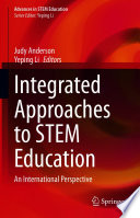 Integrated Approaches to STEM Education : An International Perspective /