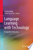 Language Learning with Technology : Perspectives from Asia /
