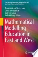 Mathematical Modelling Education in East and West /